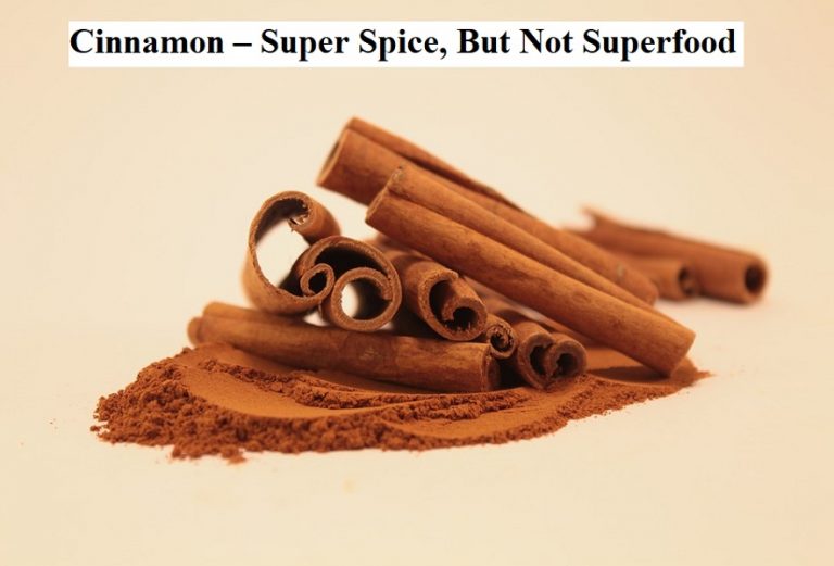 Cinnamon – Super Spice, But Not Superfood