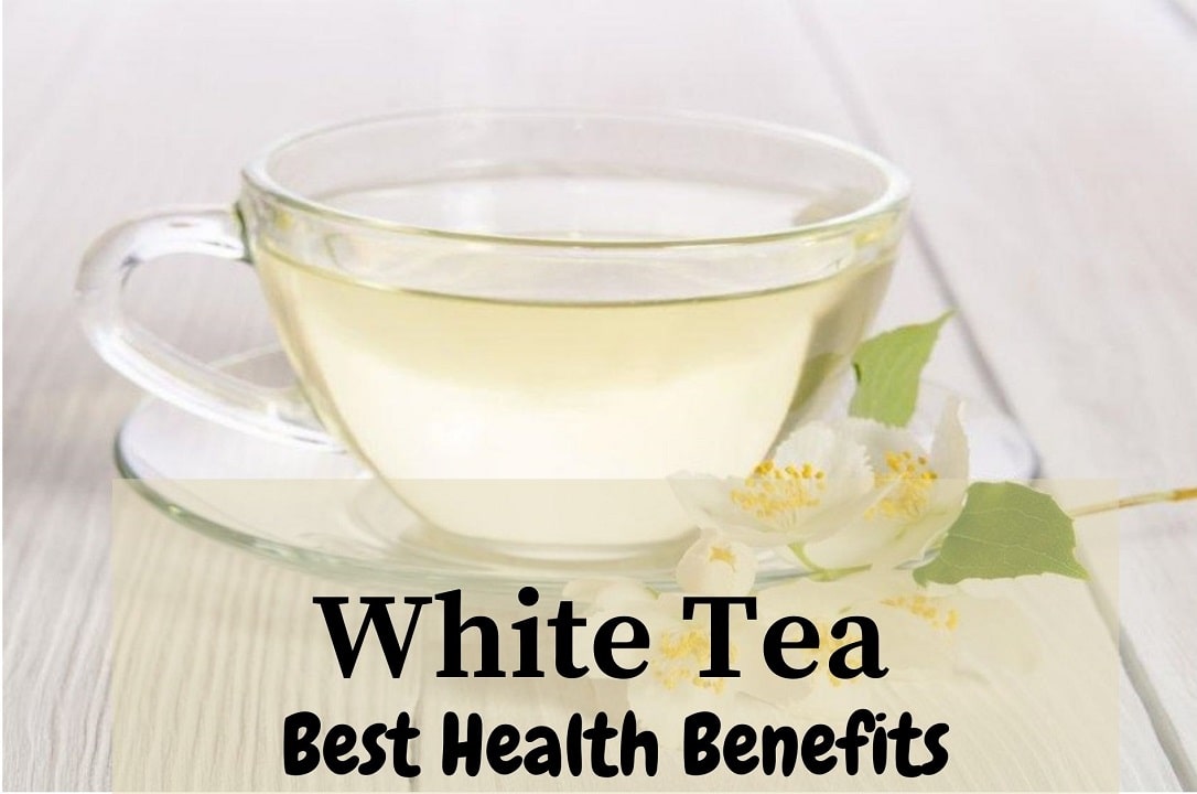 Best Health Benefits of White Tea