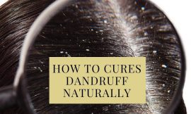 How To Cures Dandruff Naturally