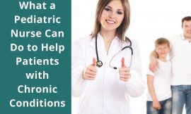 What a Pediatric Nurse Can Do to Help Patients with Chronic Conditions