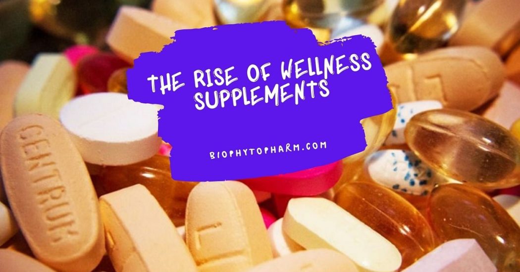 The Rise of Wellness Supplements