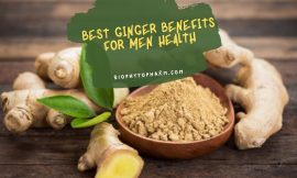Best Ginger Benefits for Men Health