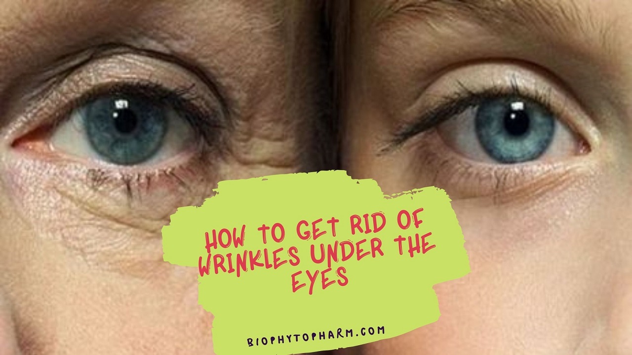 How To Get Rid Of Wrinkles Under The Eyes