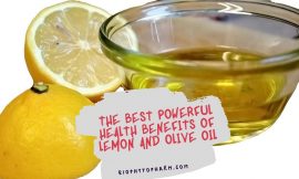 The Powerful Health Benefits of Lemon And Olive Oil
