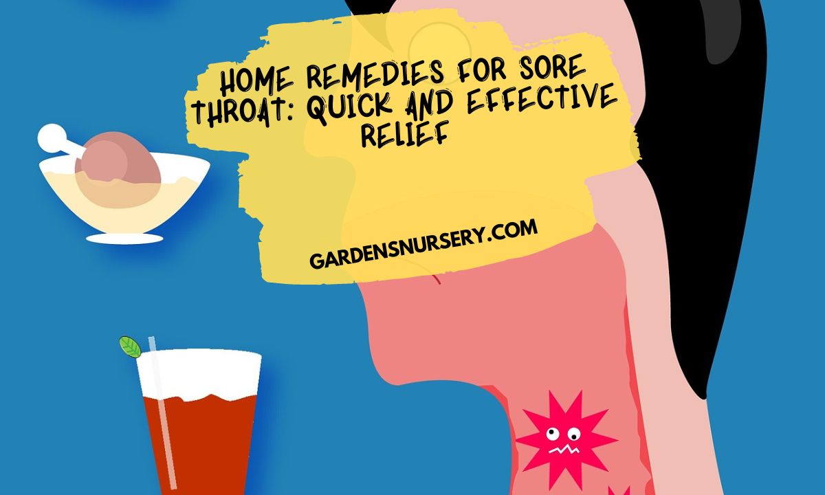 Home Remedies for Sore Throat Quick and Effective Relief