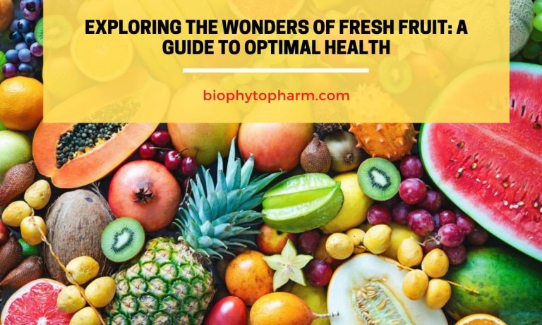 Exploring the Wonders of Fresh Fruit A Guide to Optimal Health